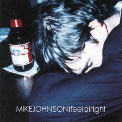 Mike Johnson : I Feel Alright